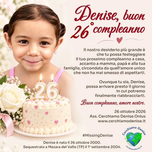 Oggi 26 anni per Denise
