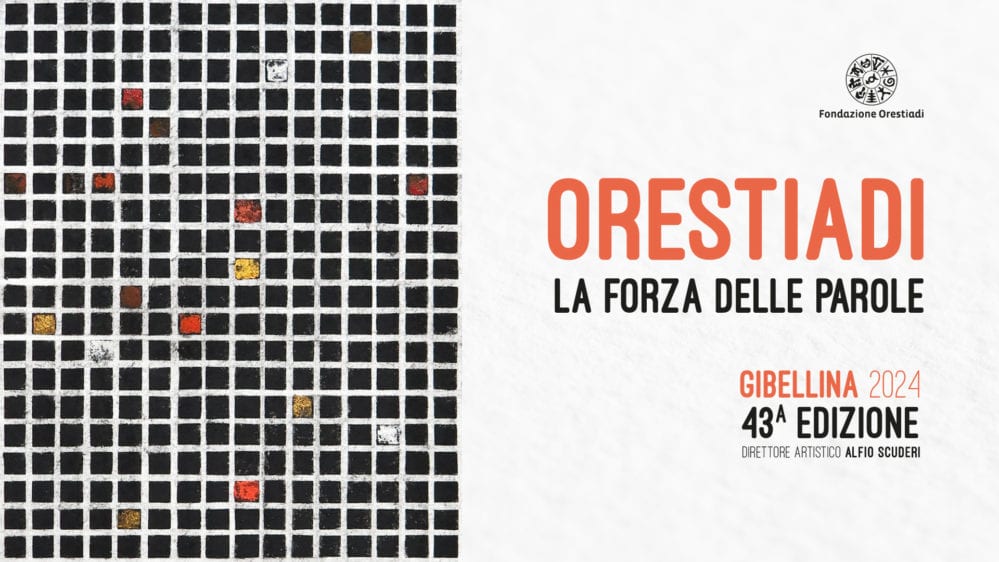 Orestiadi di Gibellina. Prime nazionali e spettacoli di successo (Intervista)