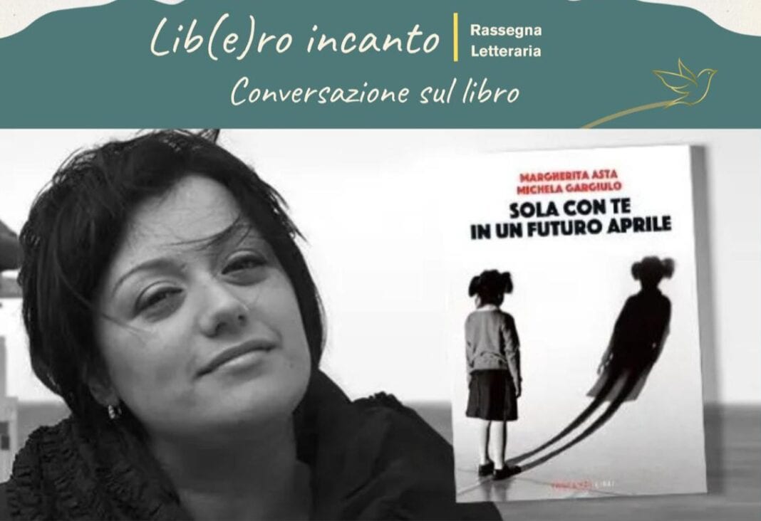 Lib(e)ro Incanto. Lunedì 20 luglio verrà presentato “Sola con te in un futuro aprile”