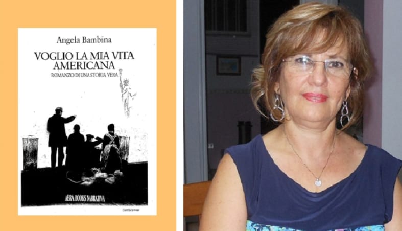 “Voglio la mia vita americana”, presentazione ad ampio raggio del libro di Angela Bambina